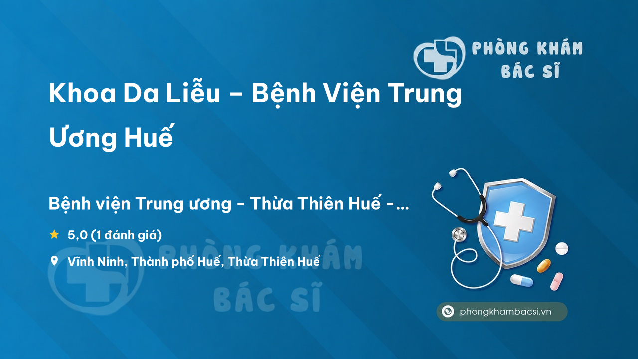 Khoa Da Lieu Benh Vien Trung Uong Hue Thanh Pho Hue