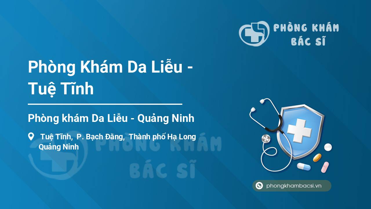 Phòng Khám Da Liễu - Tuệ Tĩnh
