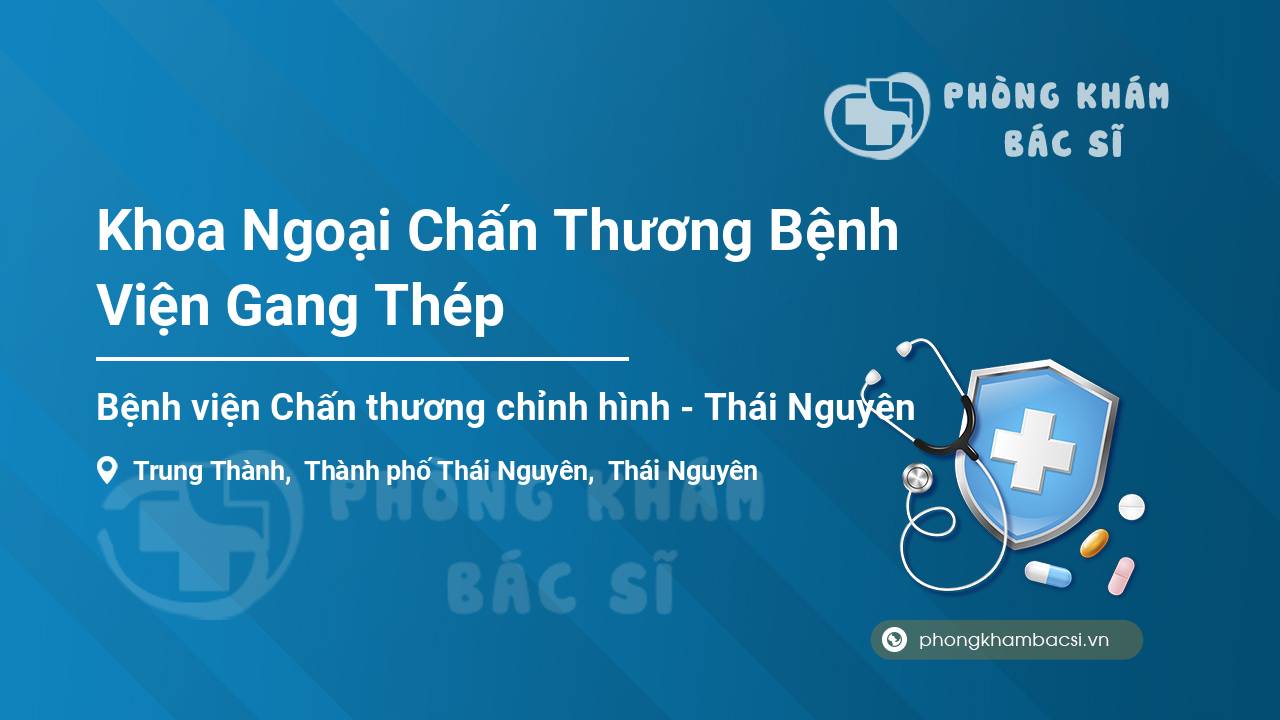 Khoa Ngoại Chấn Thương Bệnh Viện Gang Thép