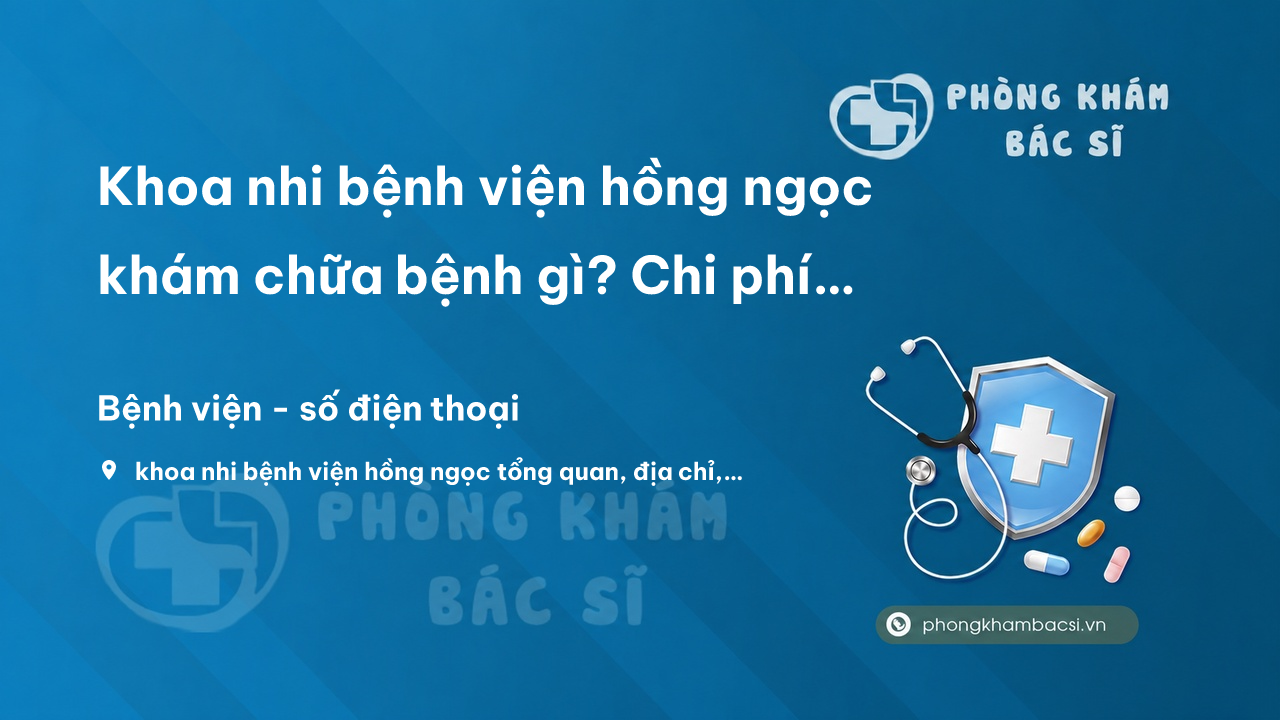 Khoa Nhi Benh Vien Hong Ngoc