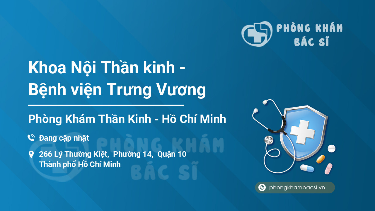 Khoa Nội Thần kinh - Bệnh viện Trưng Vương
