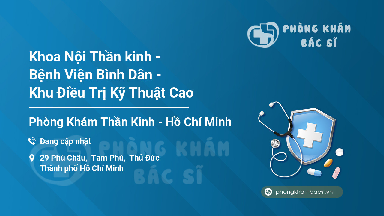 Khoa Nội Thần kinh - Bệnh Viện Bình Dân - Khu Điều Trị Kỹ Thuật Cao