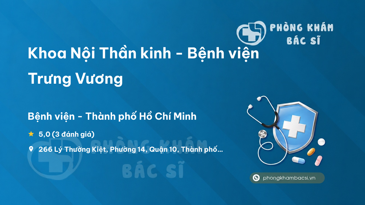 Khoa Nội Thần kinh - Bệnh viện Trưng Vương, Quận 10