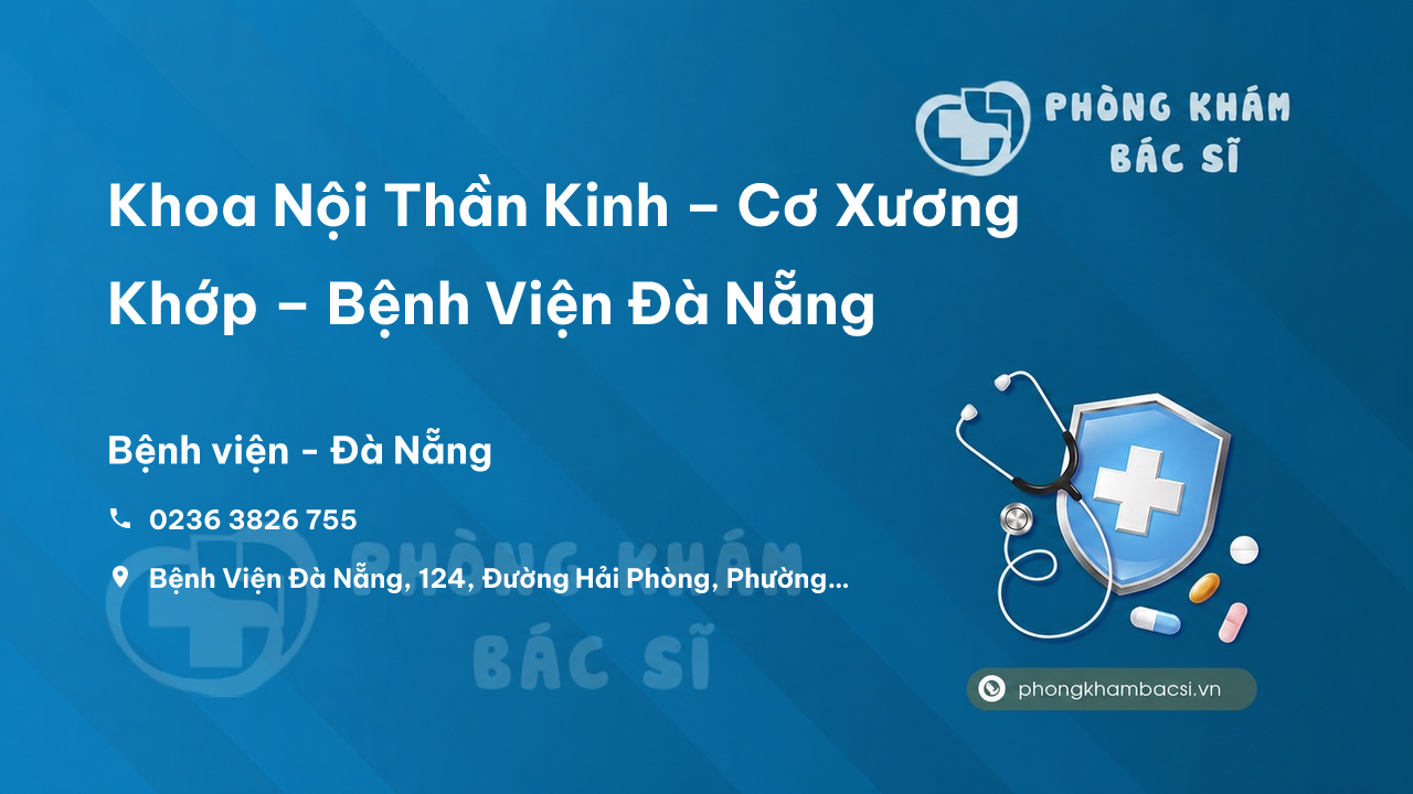  Khoa Nội Thần Kinh – Cơ Xương Khớp – Bệnh Viện Đà Nẵng, Hải Châu