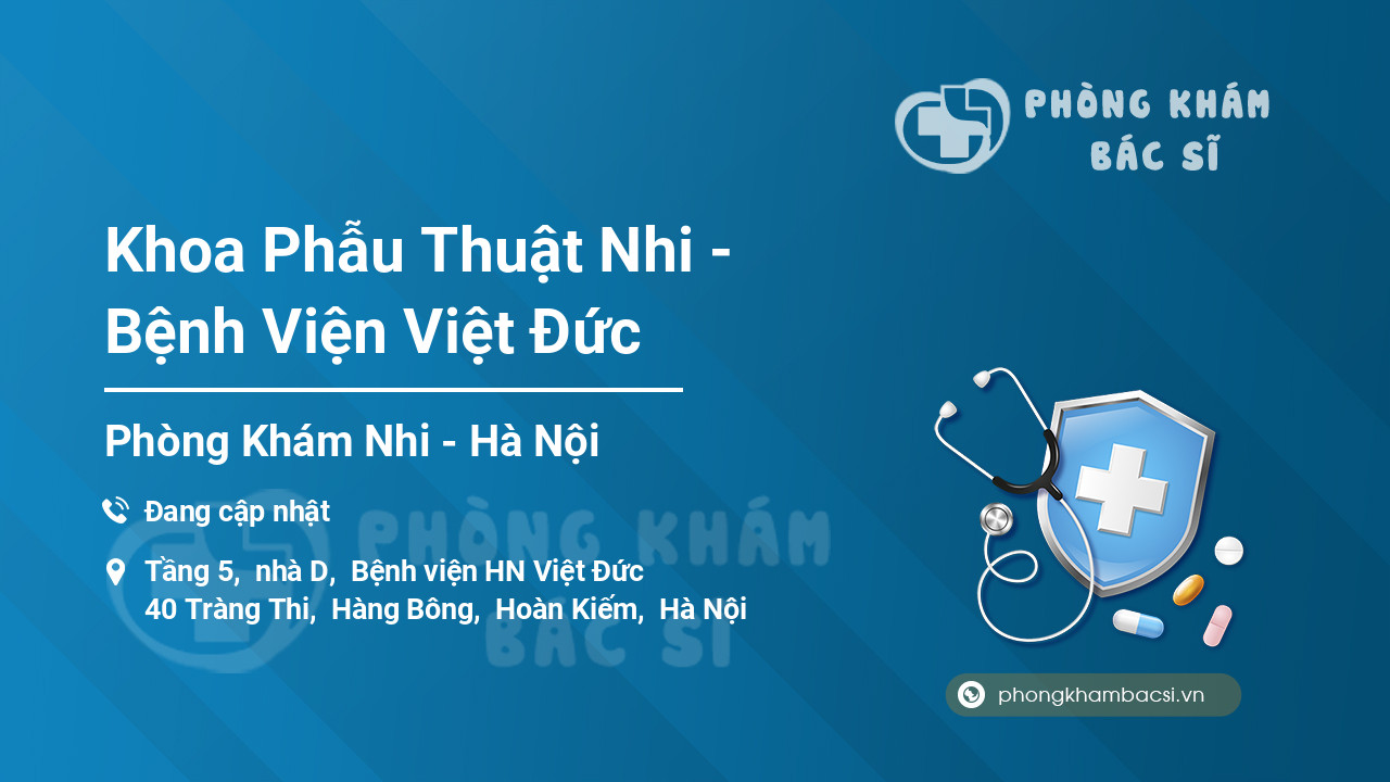 Khoa Phẫu Thuật Nhi - Bệnh Viện Việt Đức