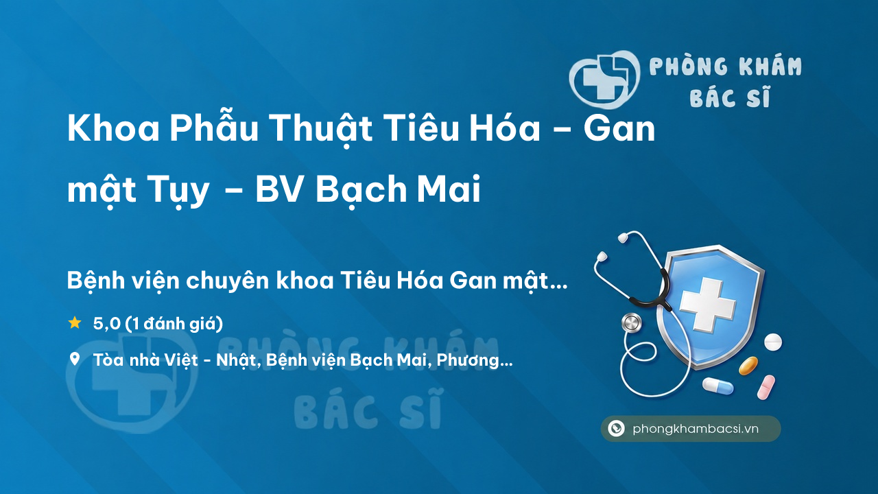 Khoa Phau Thuat Tieu Hoa Gan Mat Tuy Bv Bach Mai Dong Da
