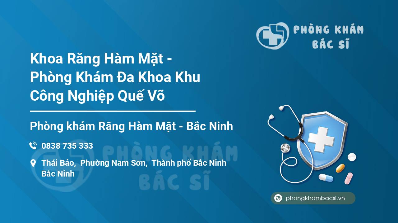 Khoa Răng Hàm Mặt - Phòng Khám Đa Khoa Khu Công Nghiệp Quế Võ