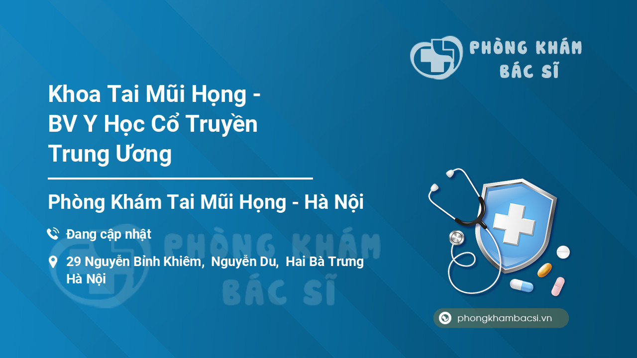 Khoa Tai Mũi Họng - BV Y Học Cổ Truyền Trung Ương