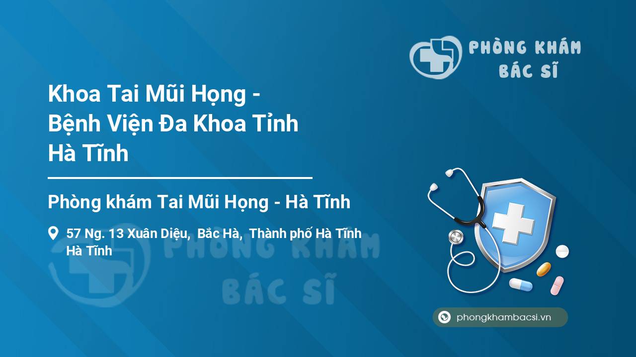 Khoa Tai Mũi Họng - Bệnh Viện Đa Khoa Tỉnh Hà Tĩnh