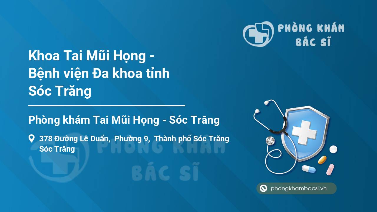 Khoa Tai Mũi Họng - Bệnh viện Đa khoa tỉnh Sóc Trăng
