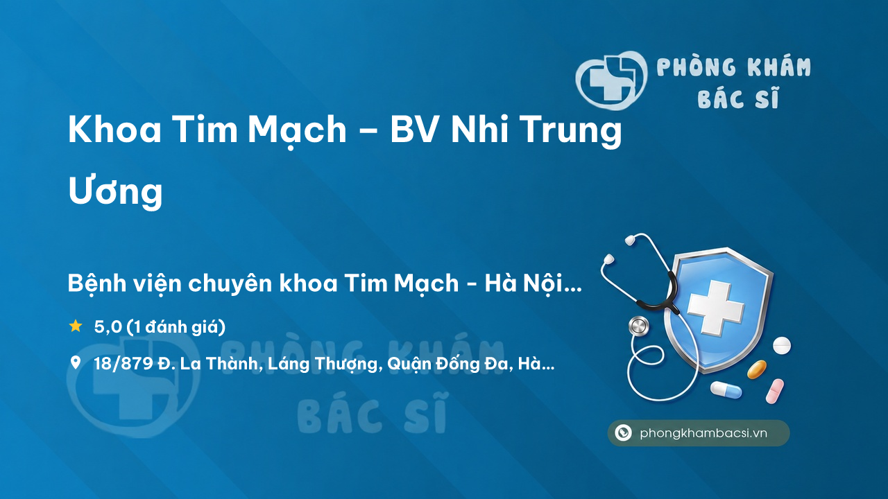 Khoa Tim Mach Bv Nhi Trung Uong Dong Da