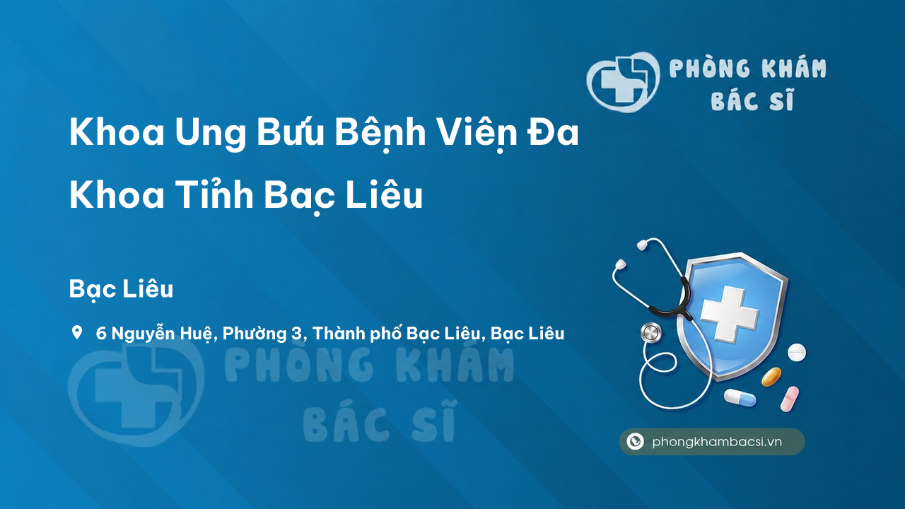 Khoa Ung Bứu Bệnh Viện Đa Khoa Tỉnh Bạc Liêu, Bạc Liêu