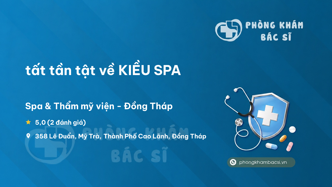 Review tất tần tật về KIỀU SPA, Cao Lãnh, Đồng Tháp