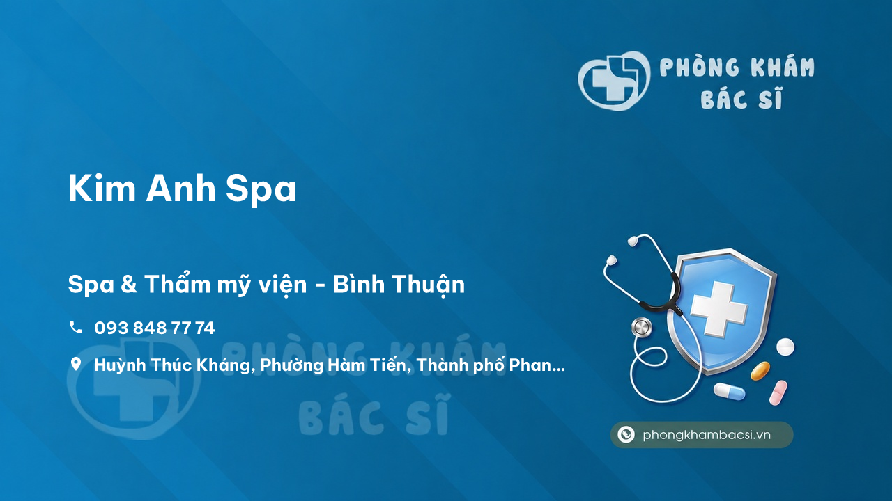  Kim Anh Spa, Thành phố Phan Thiết, Bình Thuận có tốt không?