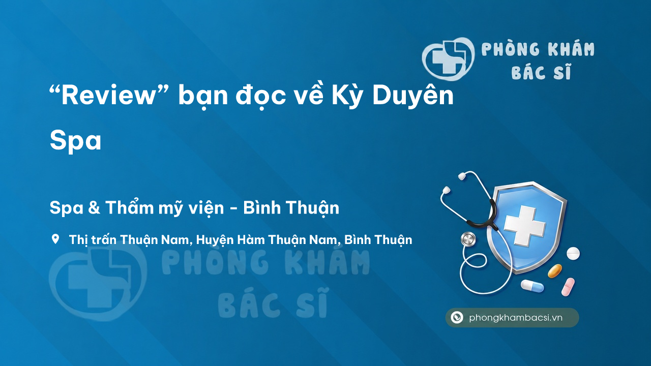 “Review” bạn đọc về Kỳ Duyên Spa, Hàm Thuận Nam, Bình Thuận