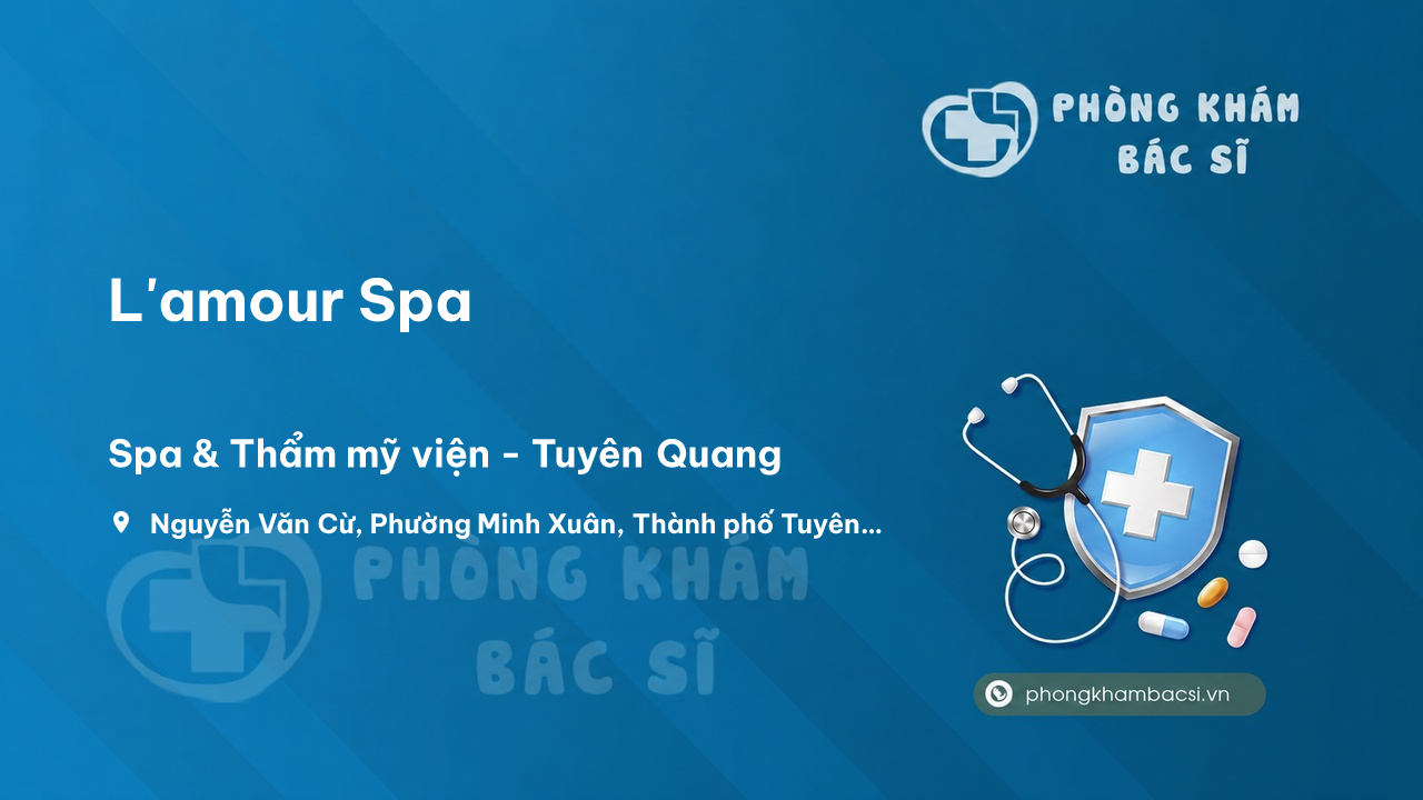 Review L'amour Spa, Tuyên Quang, Tuyên Quang có uy tín không?