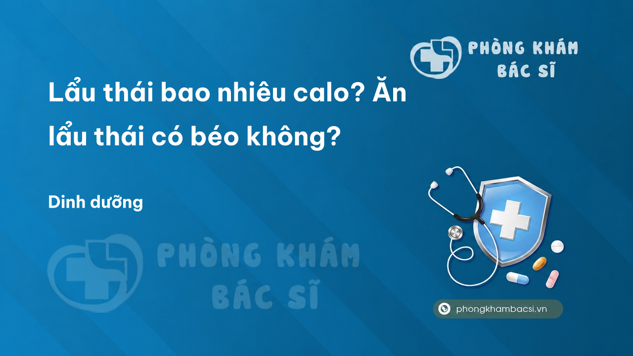 Lẩu thái bao nhiêu calo? Ăn lẩu thái có béo không?