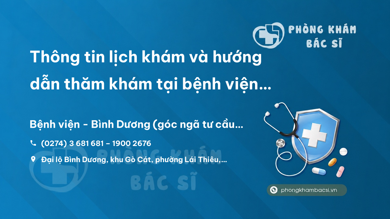 Thông tin lịch khám và hướng dẫn thăm khám tại bệnh viện Becamex Bình Dương