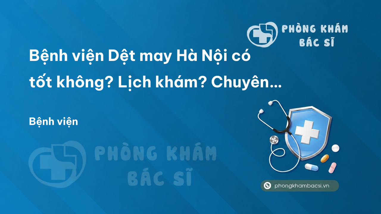 Lich Kham Benh Vien Det May Ha Noi