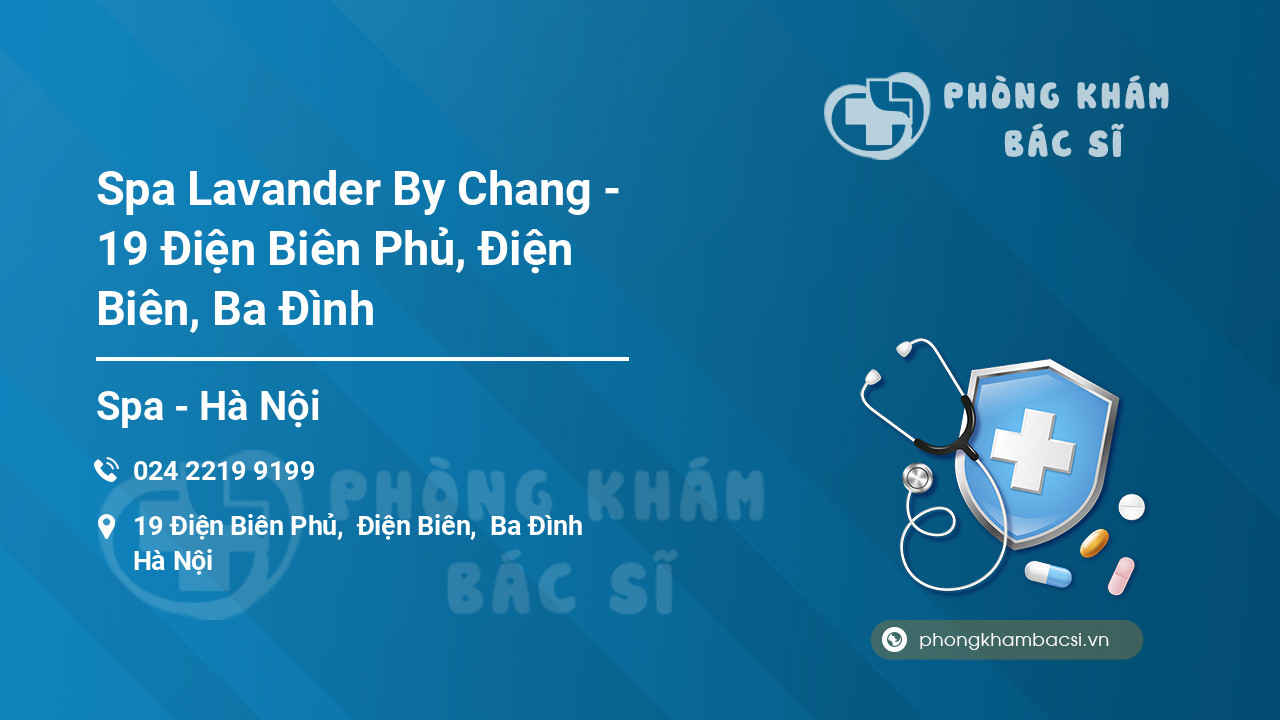 Spa Lavander By Chang - 19 Điện Biên Phủ, Điện Biên, Ba Đình