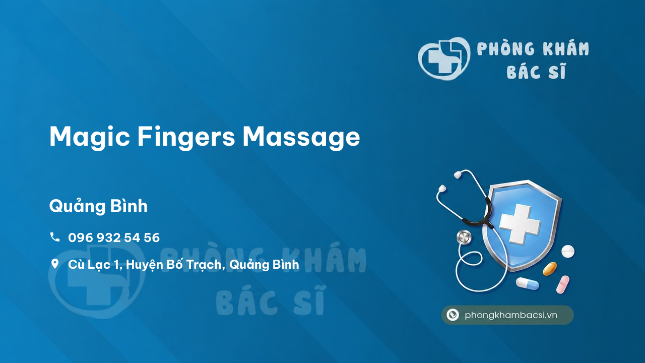 Review các dịch vụ tại Magic Fingers Massage, Bố Trạch, Quảng Bình
