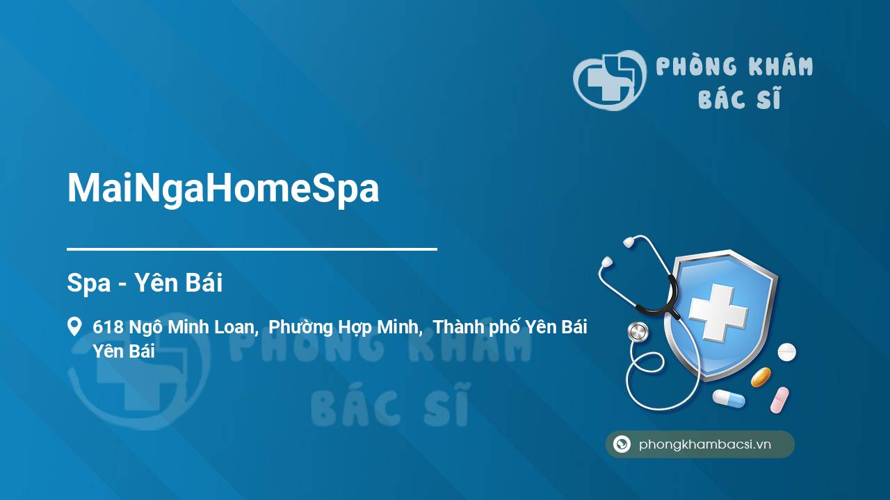 Review MaiNgaHomeSpa, Thành phố Yên Bái có uy tín không?