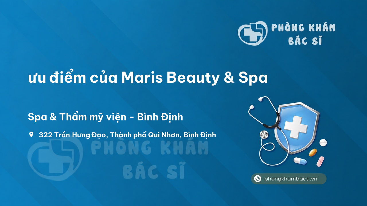Review ưu điểm của Maris Beauty & Spa, Bình Định