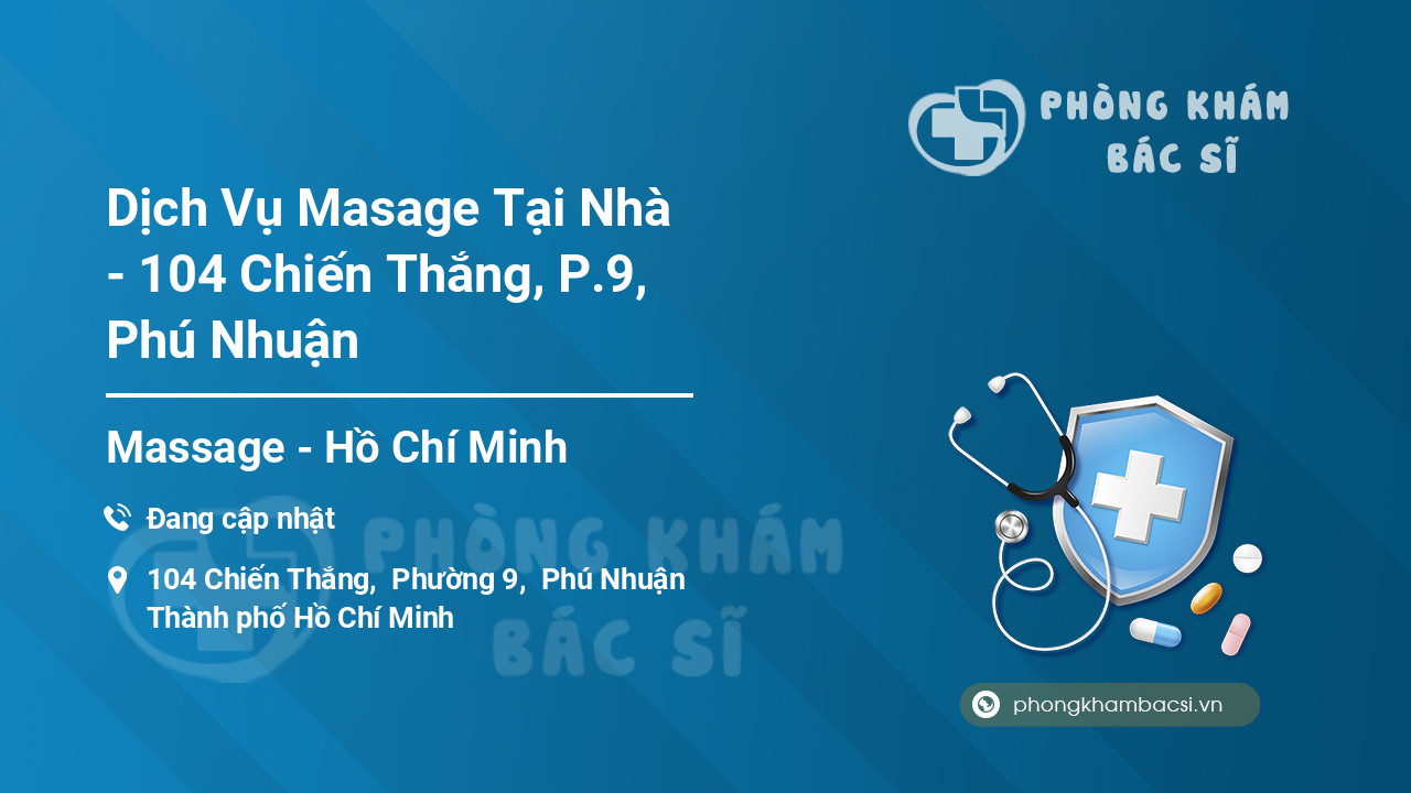 Dịch Vụ Masage Tại Nhà - 104 Chiến Thắng, P.9, Phú Nhuận