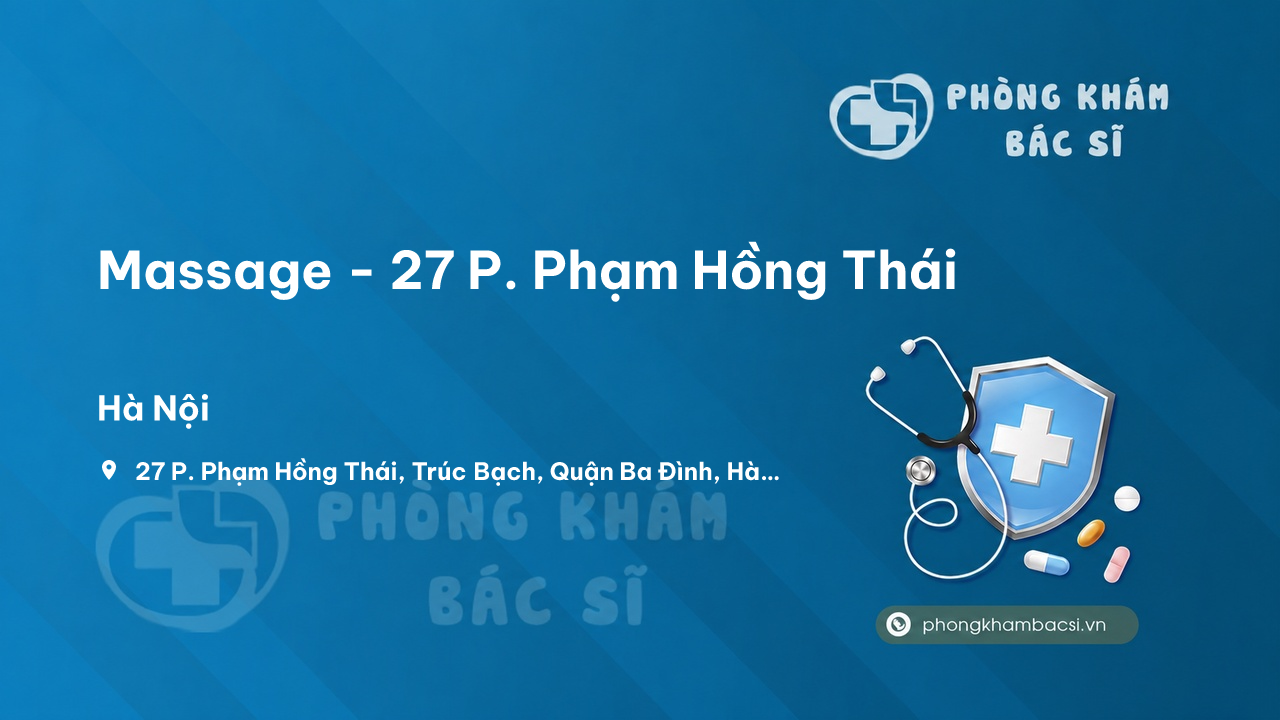 Massage - 27 P. Phạm Hồng Thái, Trúc Bạch, Quận Ba Đình