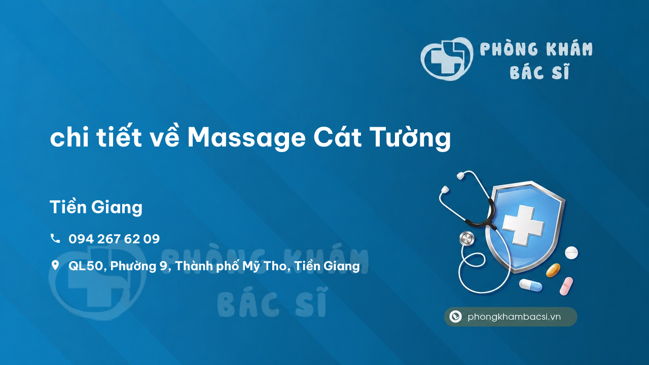 Review chi tiết về Massage Cát Tường, Thành phố Mỹ Tho, Tiền Giang bạn nên biết
