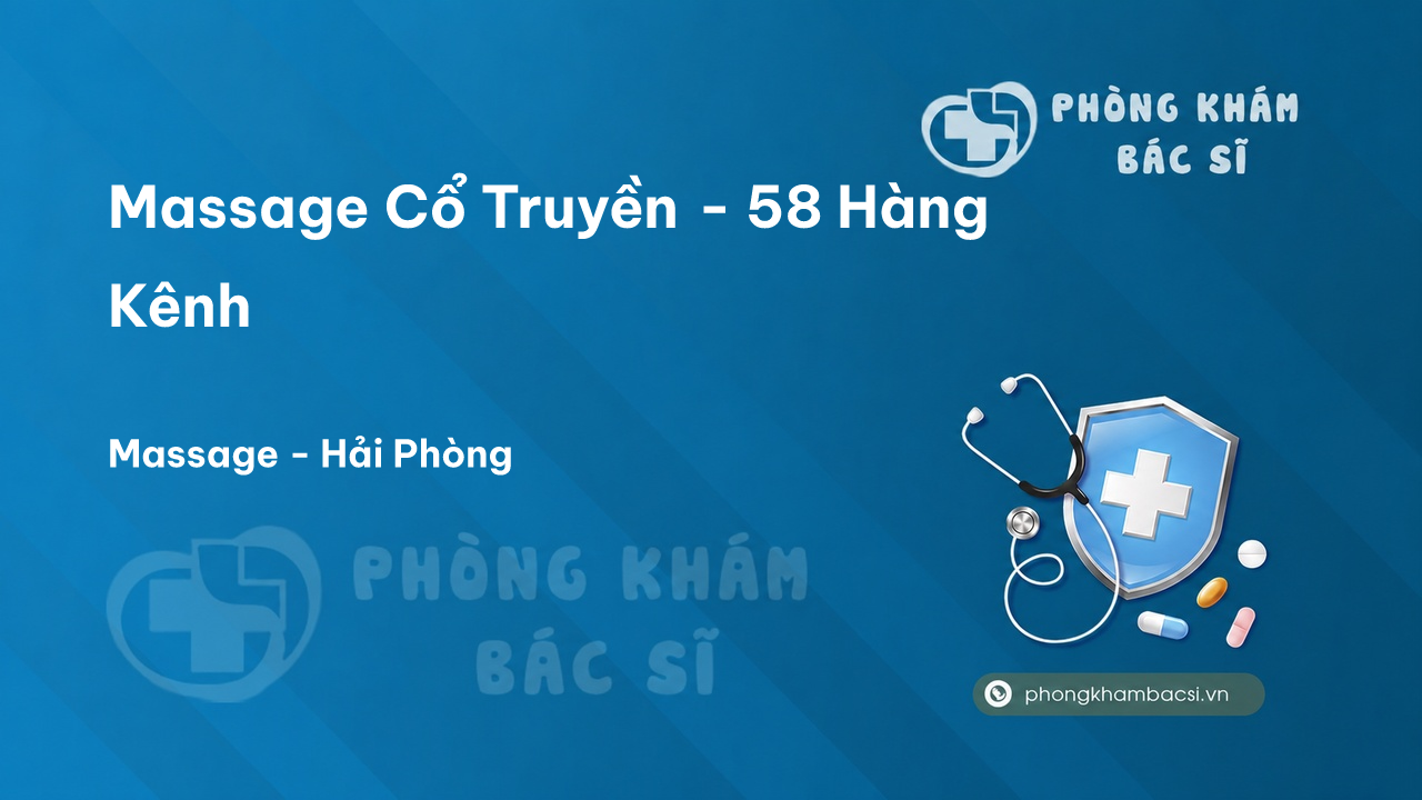 Massage Cổ Truyền - 58 Hàng Kênh, Lê Chân, Hải Phòng