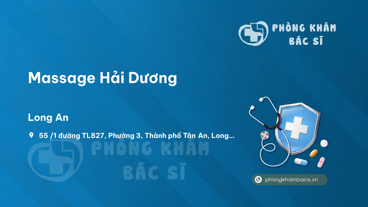 Massage Hải Dương, Tân An, Long An có tốt không?