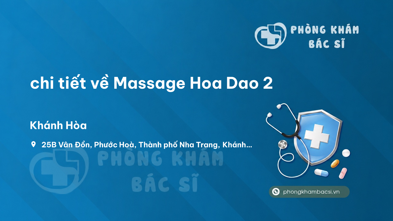 Review chi tiết về Massage Hoa Dao 2, Nha Trang, Khánh Hòa bạn nên biết