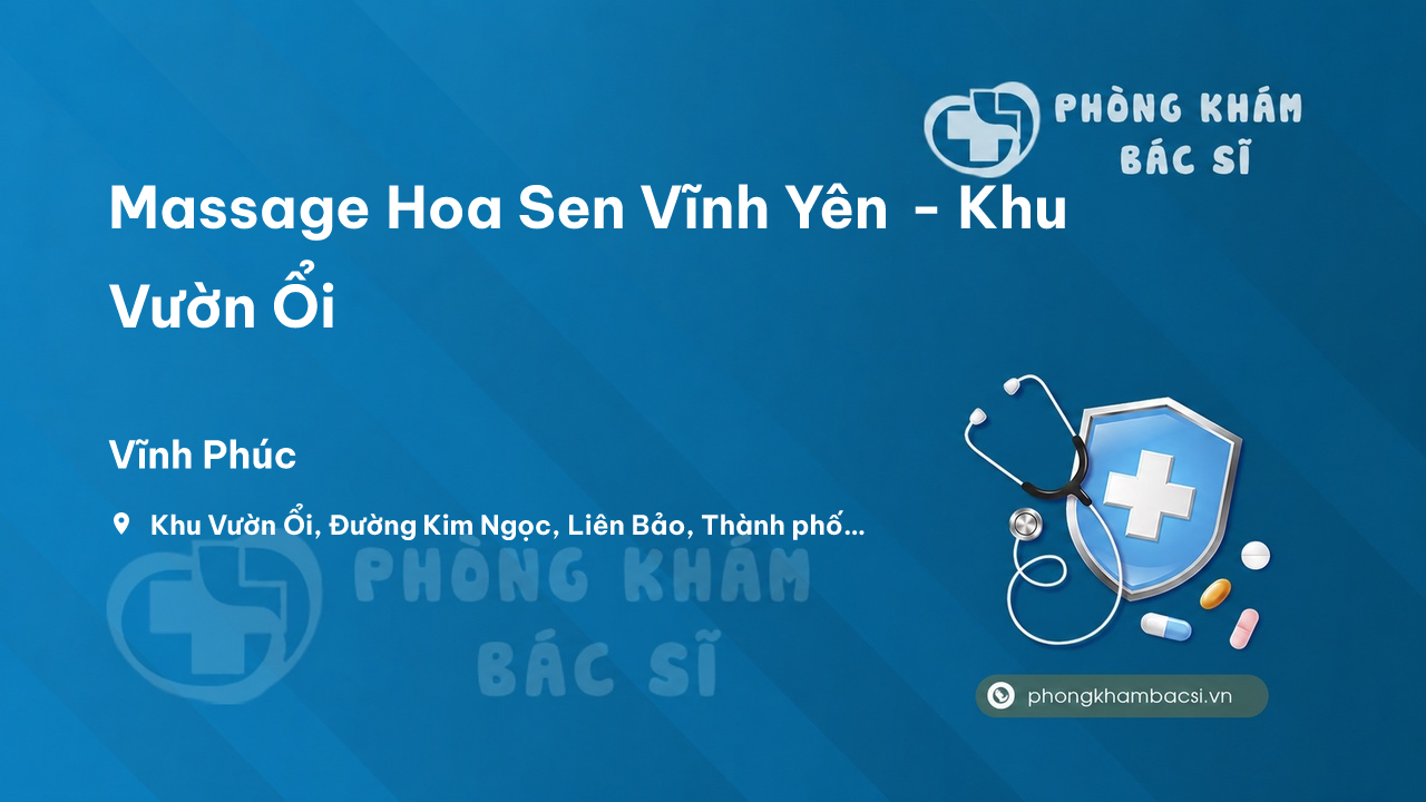  Massage Hoa Sen Vĩnh Yên - Khu Vườn Ổi, Đường Kim Ngọc, Liên Bảo