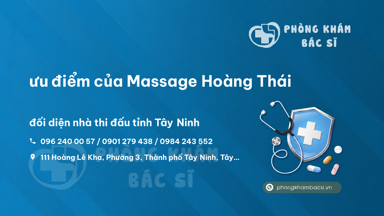 Review ưu điểm của Massage Hoàng Thái, Tây Ninh, Tây Ninh