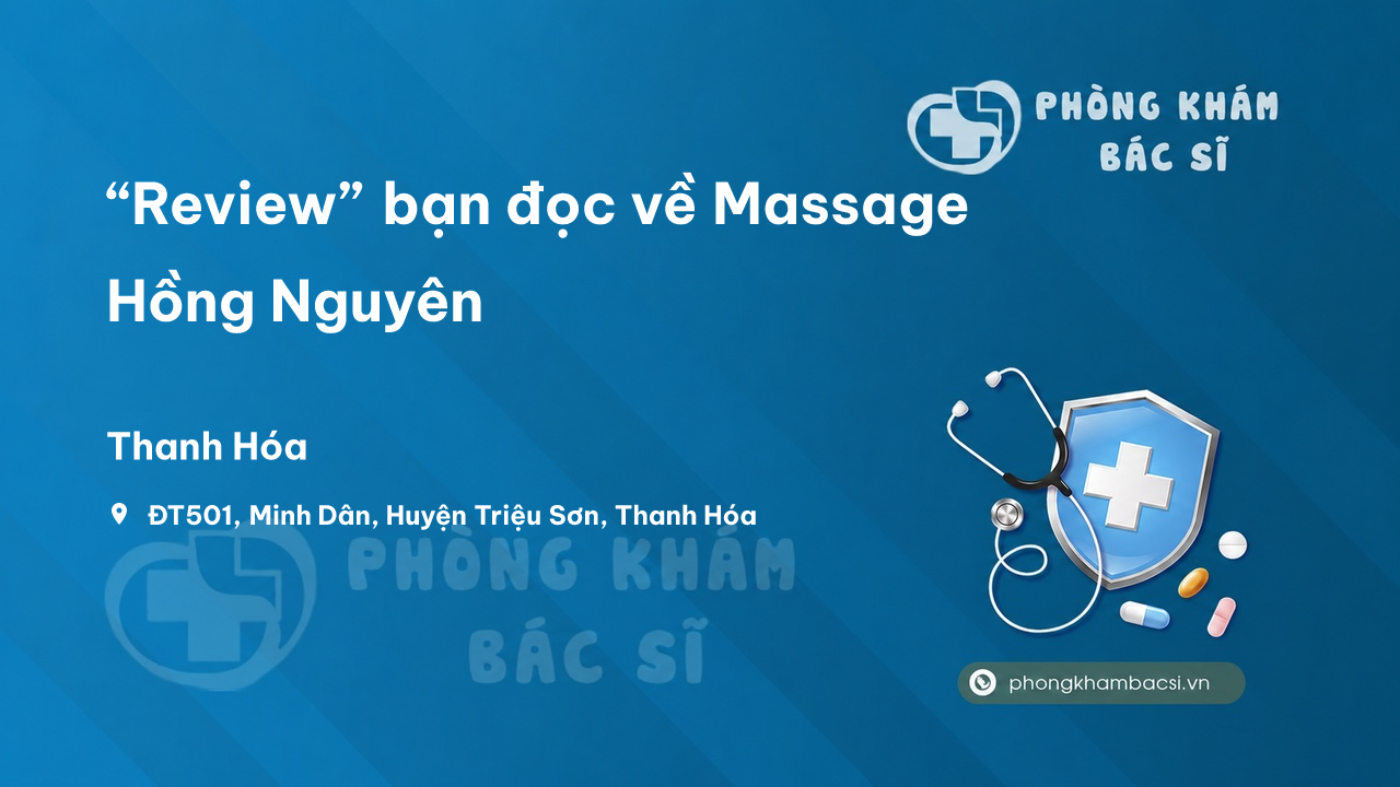 “Review” bạn đọc về Massage Hồng Nguyên, Triệu Sơn, Thanh Hóa