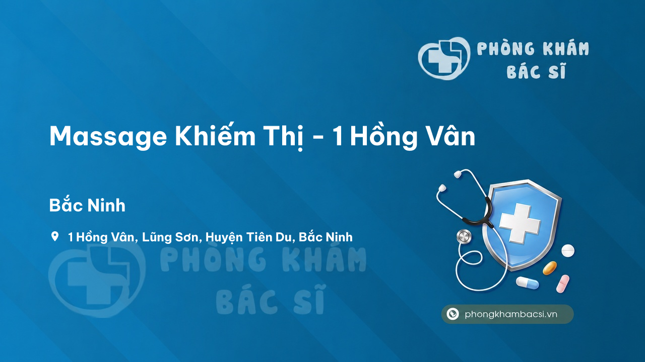 Review Massage Khiếm Thị - 1 Hồng Vân, Tiên Du, Bắc Ninh có uy tín không?