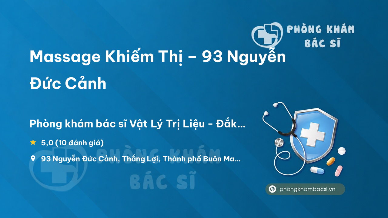 Massage Khiem Thi 93 Nguyen Duc Canh Thanh Pho Buon Ma Thuot