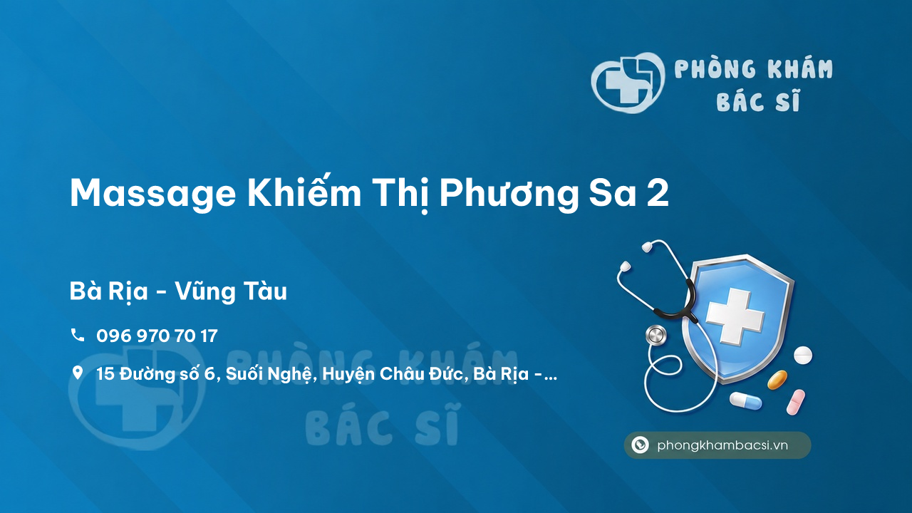 Massage Khiếm Thị Phương Sa 2, Châu Đức, Bà Rịa - Vũng Tàu