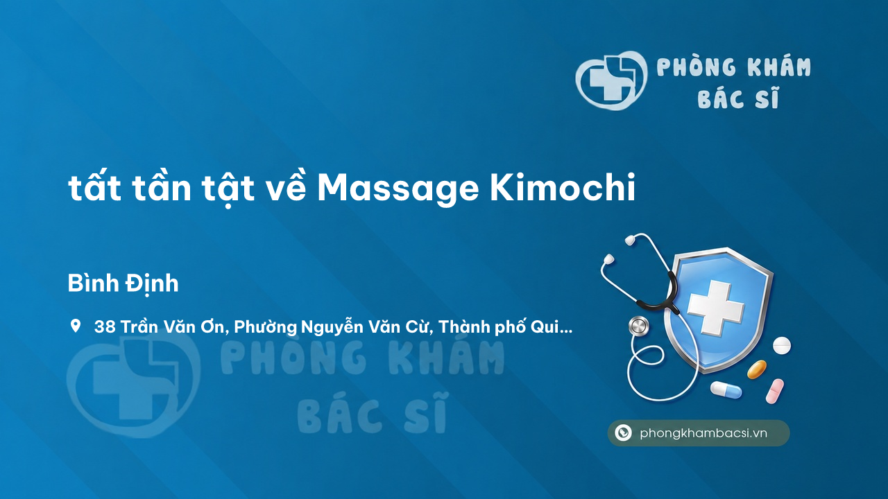 Review tất tần tật về Massage Kimochi, Bình Định