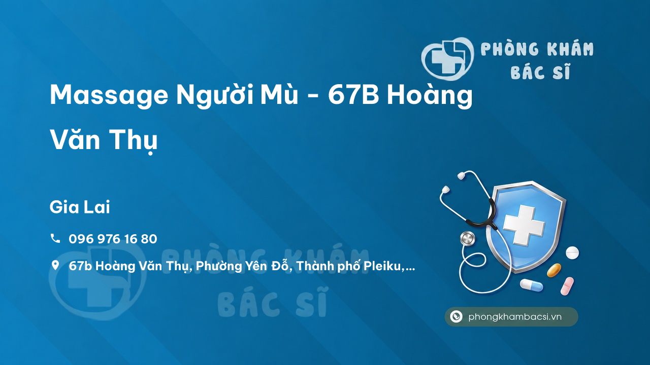 Massage Người Mù - 67B Hoàng Văn Thụ, Thành phố Pleiku