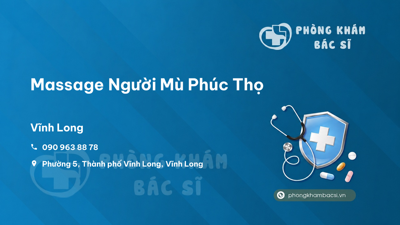 Review các dịch vụ tại Massage Người Mù Phúc Thọ, Vĩnh Long, Vĩnh Long