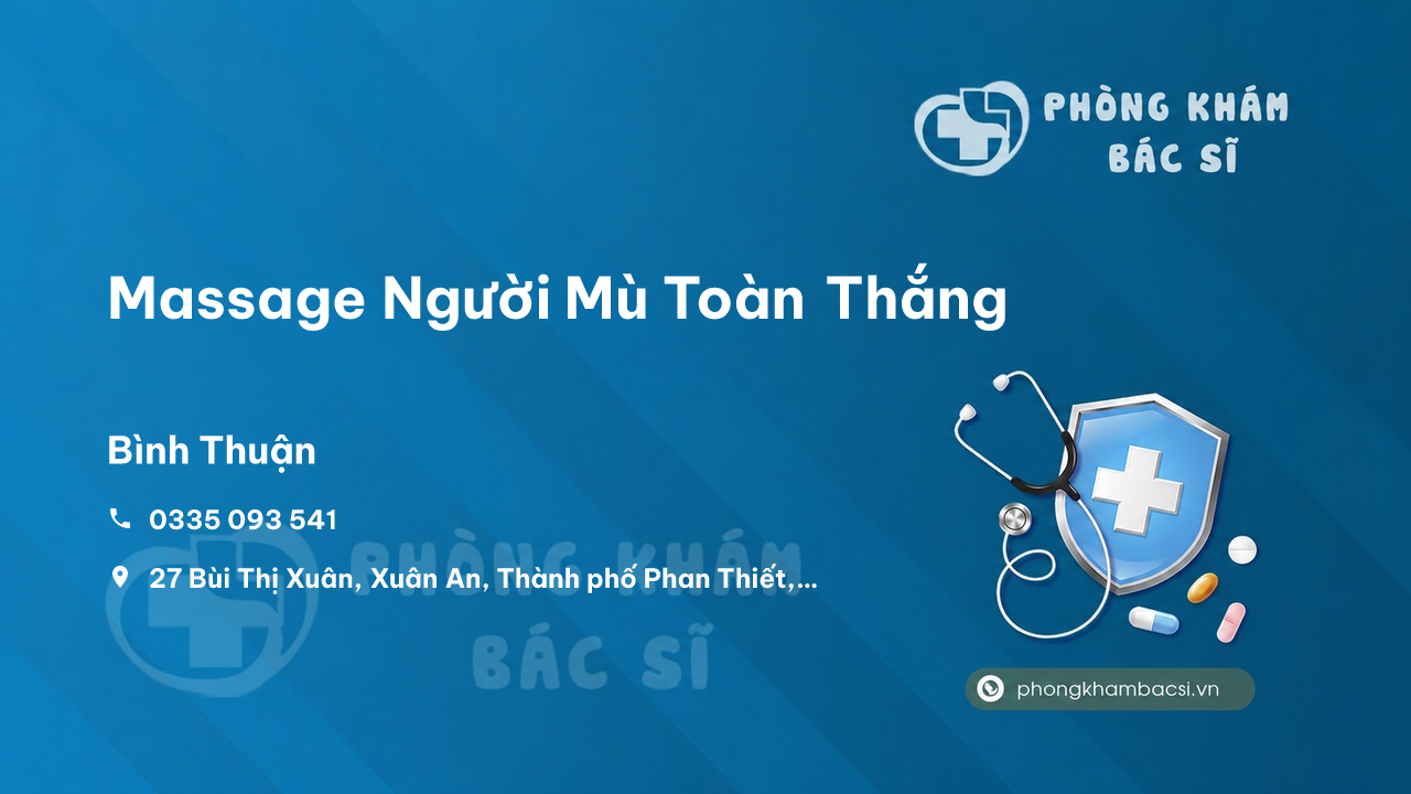 Massage Người Mù Toàn Thắng, Thành phố Phan Thiết
