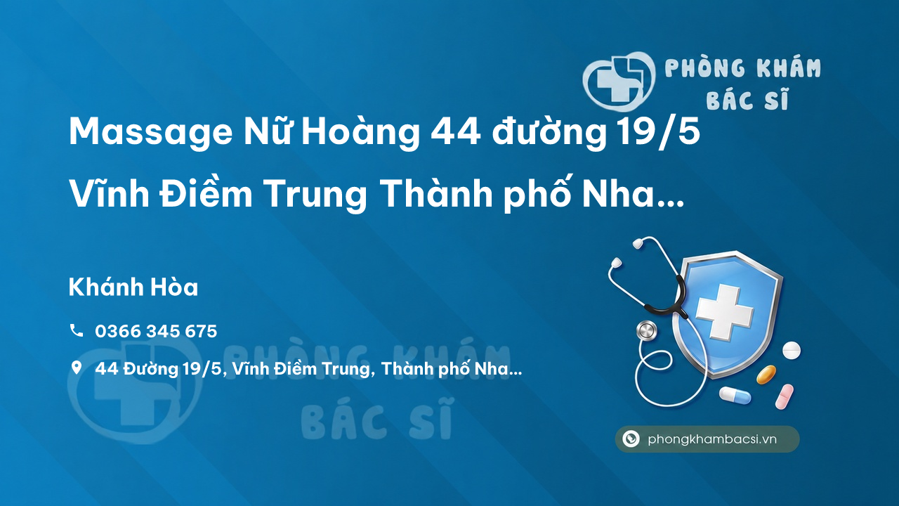 Massage Nữ Hoàng 44 đường 19/5 Vĩnh Điềm Trung Thành phố Nha Trang