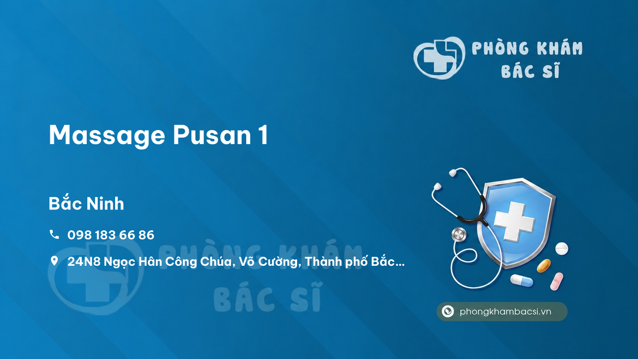 Review Massage Pusan 1, Bắc Ninh, Bắc Ninh có uy tín không?