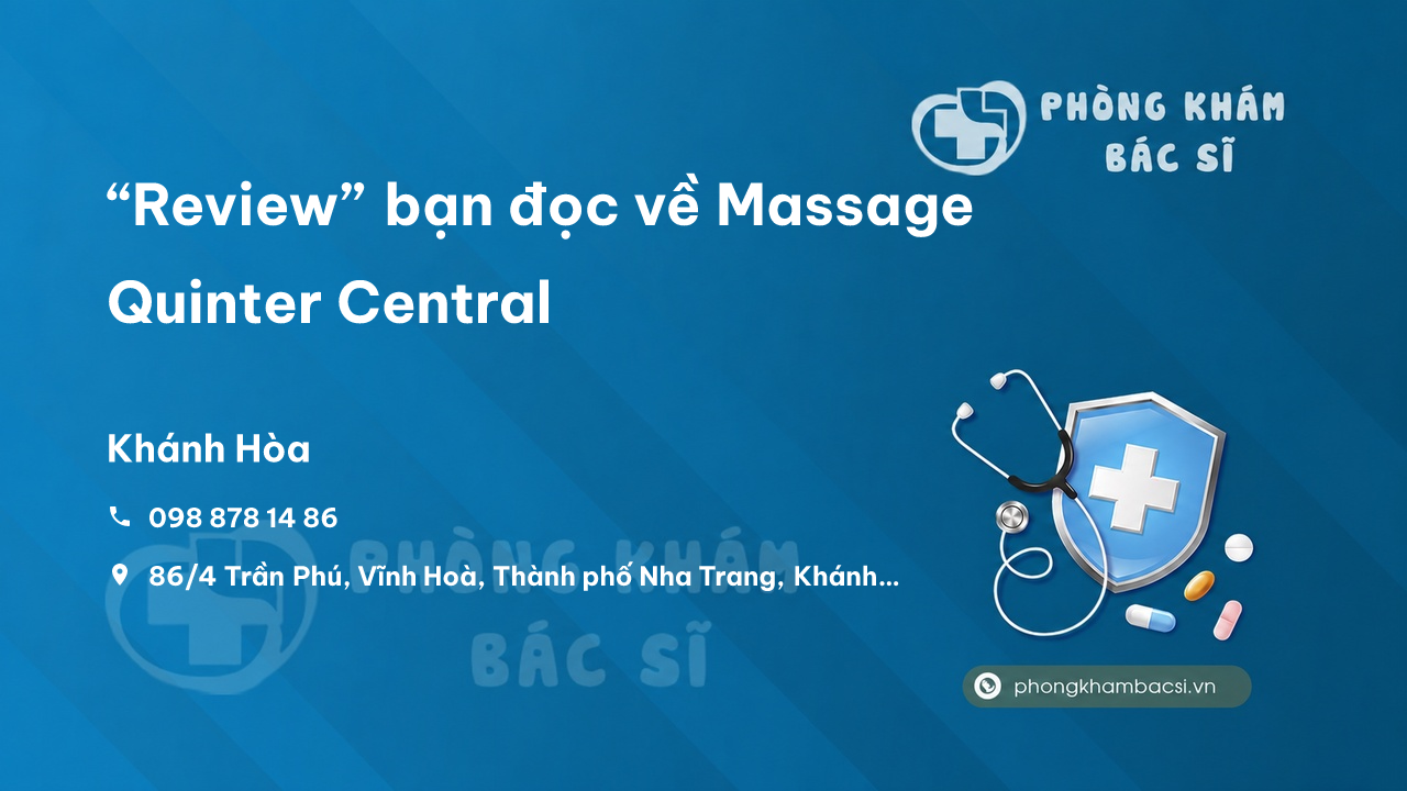 “Review” bạn đọc về Massage Quinter Central, Nha Trang, Khánh Hòa