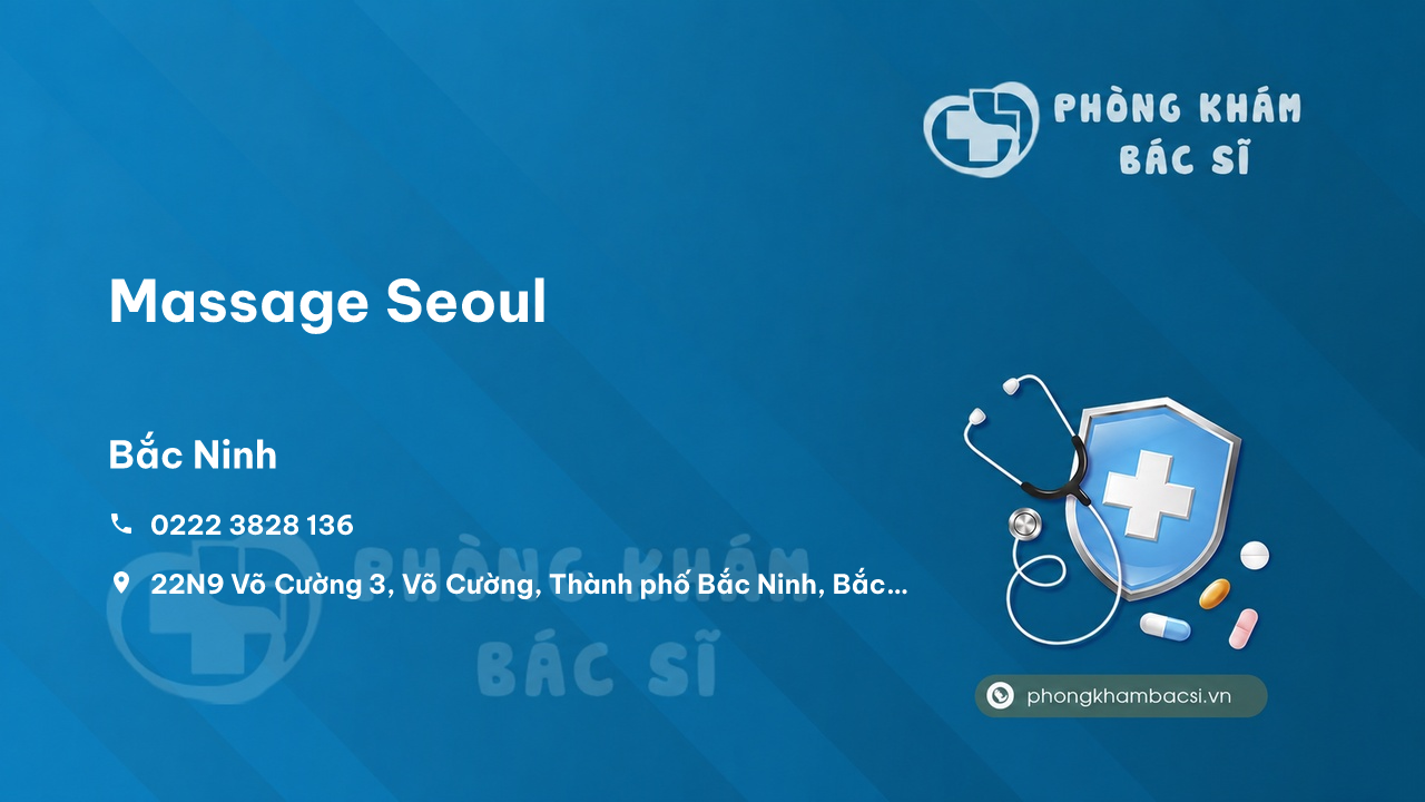 Massage Seoul, Bắc Ninh, Bắc Ninh có tốt không?