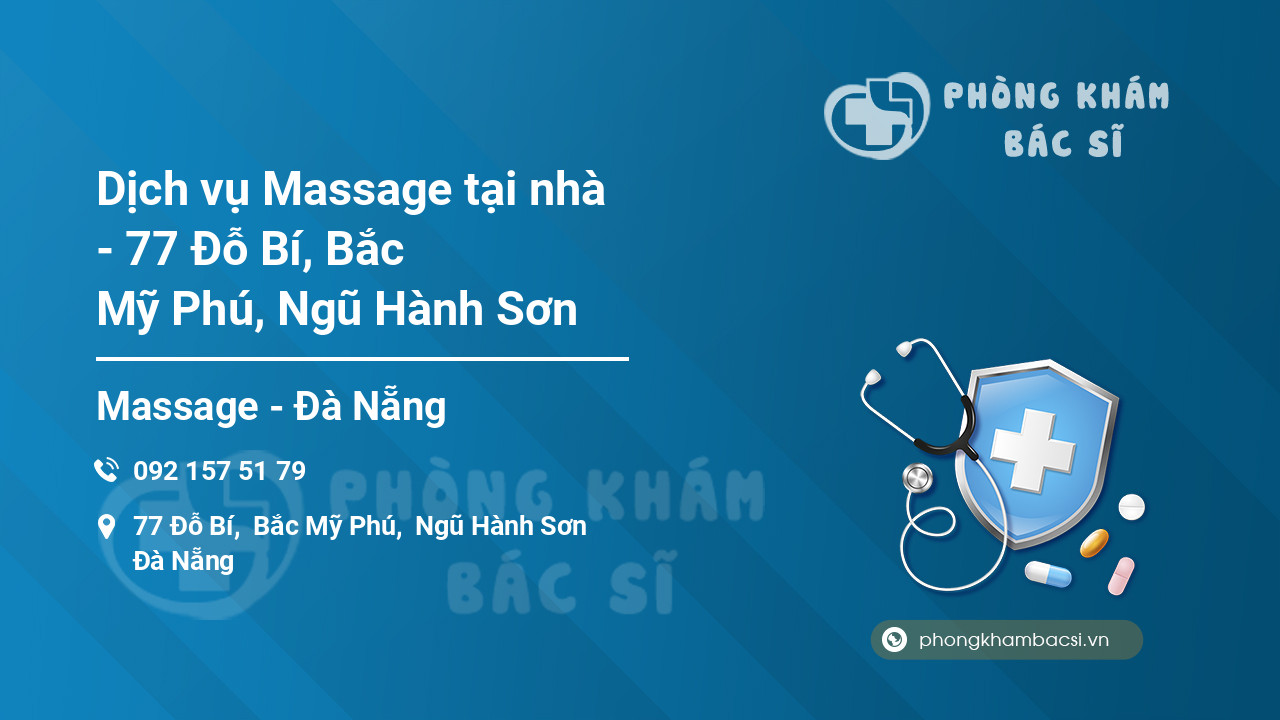 [Review] Dịch vụ Massage tại nhà – 77 Đỗ Bí, Bắc Mỹ Phú, Quận Ngũ Hành Sơn