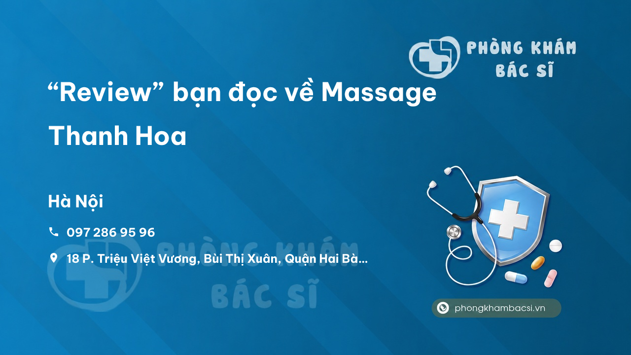 “Review” bạn đọc về Massage Thanh Hoa, Hai Bà Trưng, Hà Nội