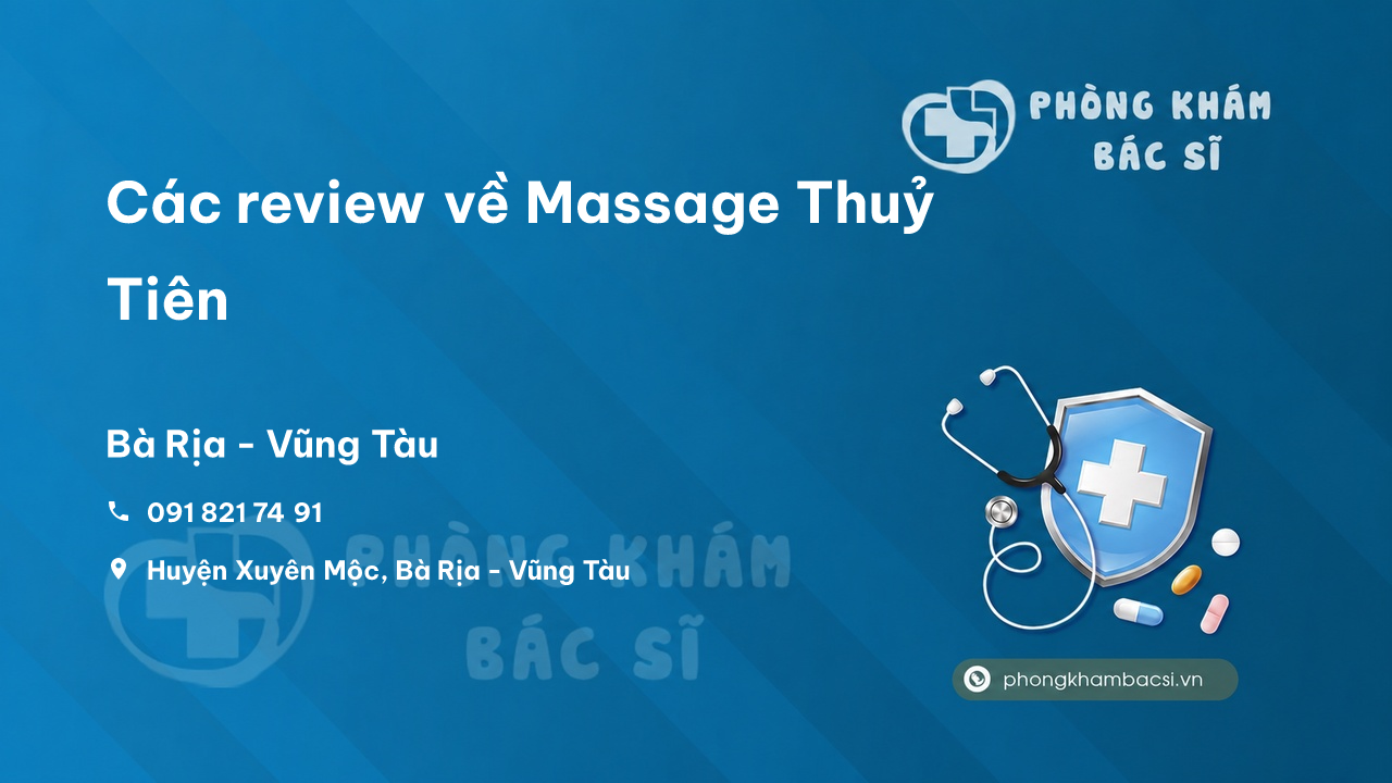 Các review về Massage Thuỷ Tiên, Xuyên Mộc, Bà Rịa - Vũng Tàu bạn nên biết